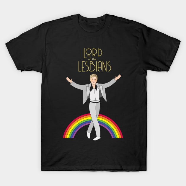 Lord of the Lesbians T-Shirt by Dyking Out